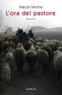 L' ora del pastore di Marzia Verona edito da Araba Fenice