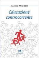 Educazione controcorrente di Alessandro Migneco edito da Armando Editore