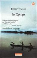 In Congo di Jeffrey Tayler edito da Neri Pozza