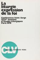 Liturgie expression de la foi (Parigi, 1979) edito da CLV
