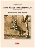 Indagine sul cane di mannara di Florindo Arengi edito da Maurizio Vetri Editore