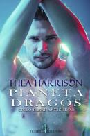 Pianeta Dragos. Razze antiche vol.9.8 di Thea Harrison edito da Triskell Edizioni