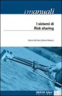 I sistemi di risk sharing di Marisa Dell'Aera, M. Teresa Malandra, Barbara Rebesco edito da Maya Idee
