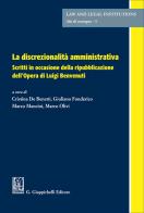 La discrezionalità amministrativa. Scritti in occasione della ripubblicazione dell'Opera di Luigi Benvenuti edito da Giappichelli