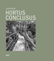 Hortus conclusus di Gianni Maffi edito da Massimo Fiameni Design