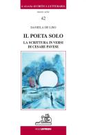 Il poeta solo. La scrittura in versi di Cesare Pavese di Daniela De Liso edito da Paolo Loffredo