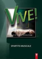 Vive! Canti di lode e adorazione. Spartito musicale edito da Edizioni RnS