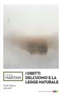 I diritti dell'uomo e la legge naturale di Jacques Maritain edito da Edizioni di Comunità