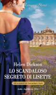 Lo scandaloso segreto di Lisette. Gli scandali di Castonbury Park di Helen Dickson edito da HarperCollins Italia