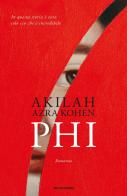 Phi di Akilah Azra Kohen edito da Mondadori