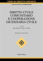 Diritto civile comunitario e cooperazione giudiziaria civile edito da Giuffrè