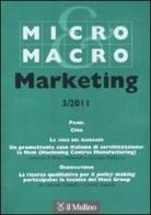 Micro & Macro Marketing (2011) vol.3 edito da Il Mulino