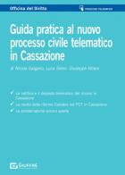 Guida pratica al processo civile telematico in Cassazione di Nicola Gargano, Giuseppe Vitrani, Luca Sileni edito da Giuffrè