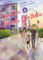 I quattro fratelli Yuzuki vol.5 di Shizuki Fujisawa edito da Edizioni BD