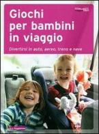 Giochi per bambini in viaggio edito da Touring Il Viaggiatore