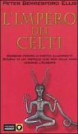 L' impero dei celti di Peter B. Ellis edito da Piemme