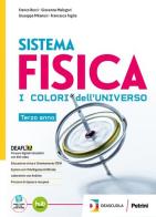 Sistema fisica. I colori dell'universo. Con percorsi di recupero. Per il biennio e 5° anno delle Scuole superiori. Con e-book. Con espansione online vol. 4 di Franco Bocci, Giovanna Malegori, Francesca Toglia edito da Petrini