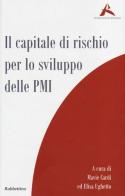 Il capitale di rischio per lo sviluppo delle PMI edito da Rubbettino