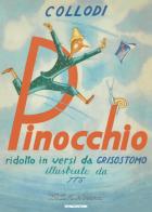 Pinocchio ridotto in versi da Grisostomo (rist. anast. Novara, 1948). Ediz. illustrata di Carlo Collodi, Grisostomo edito da De Agostini