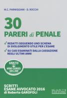 30 pareri di penale. Con aggiornamento online di Daniela Rocchi, Maria Chiara Parmiggiani edito da Neldiritto Editore