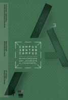 XXI Triennale Milano Politecnico di Milano. Campus e controcampus vol.3 edito da Maggioli Editore