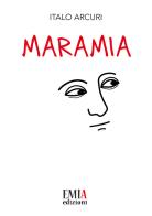 Maramia di Italo Arcuri edito da Emia Edizioni