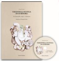 Tarantella in fuga (in si minore). «'Na Tarantella 'ncopp' 'o Vòmmero». Con CD-Audio di Davide Falsino edito da Morghen