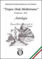 Antologia «Tropea: onde mediterranee» 2011 edito da Meligrana Giuseppe Editore