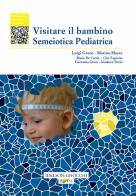 Visitare il bambino. Semeiotica pediatrica edito da Athena Audiovisuals