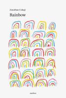 Rainbow. Ediz. illustrata di Jonathan Calugi edito da Metilene