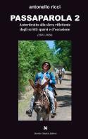Passaparola 2. Autoritratto alla sfera riflettente degli scritti sparsi e d'occasione di Antonello Ricci edito da Davide Ghaleb Editore