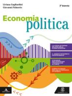 Economia politica. Per il 2° biennio degli Ist. tecnici e professionali. Con e-book. Con espansione online di Liviana Gagliardini, Giovanni Palmerio, Maria Patrizia Lorenzoni edito da Le Monnier