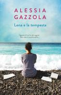 Lena e la tempesta di Alessia Gazzola edito da Garzanti