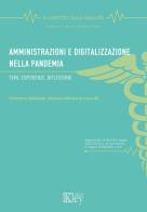 Amministrazioni e digitalizzazione nella pandemia. Temi, esperienze, riflessioni edito da Key Editore