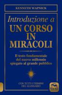 Introduzione a un corso in miracoli di Kenneth Wapnick edito da Macro Edizioni