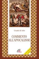 Commento all'Apocalisse di Cesario d'Arles (san) edito da Paoline Editoriale Libri