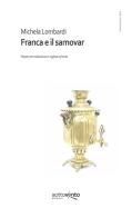 Franca e il samovar. Ediz. integrale di Michela Lombardi edito da Sottovento edizioni