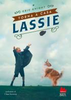 Torna a casa Lassie di Eric Knight edito da Gallucci Bros
