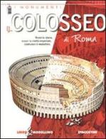 Il colosseo di Roma. Libro & modellino di Giuseppe M. Della Fina edito da De Agostini