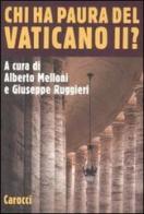 Chi ha paura del Vaticano II? edito da Carocci