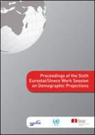 Proceedings of the sixth eurostat/Unece work session on demographic projections edito da ISTAT