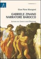 Gabriele Zinano narratore barocco. Lettura del canto III dell'Eracleide di Gian Piero Maragoni edito da Aracne