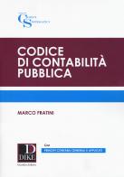 Codice di contabilità pubblica di Marco Fratini edito da Dike Giuridica Editrice