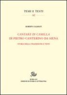 «Cantare di Camilla» di Pietro Canterino da Siena. Storia della tradizione e testi di Roberto Galbiati edito da Storia e Letteratura