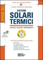 Sistemi solari termici. Con CD-ROM di Alfonso Calabria, Mario Di Veroli, Luca Rubini edito da Flaccovio Dario