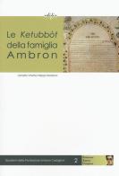 Le ketubbòt della famiglia Ambron di Lionella Viterbo Neppi edito da EDIFIR