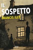 Il sospetto di Francis Iles edito da Polillo