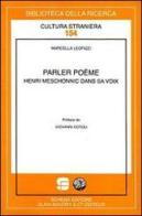 Parler poème. Henri Meschonnic dans sa voix di Marcella Leopizzi edito da Schena Editore