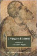 Il Vangelo di Matteo di Vincenzo Paglia edito da Leonardo International