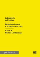 Laboratorio sull'abitare edito da Maggioli Editore